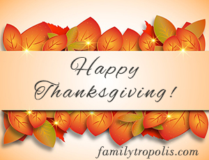 Happy Thanksgiving from Familytropolis